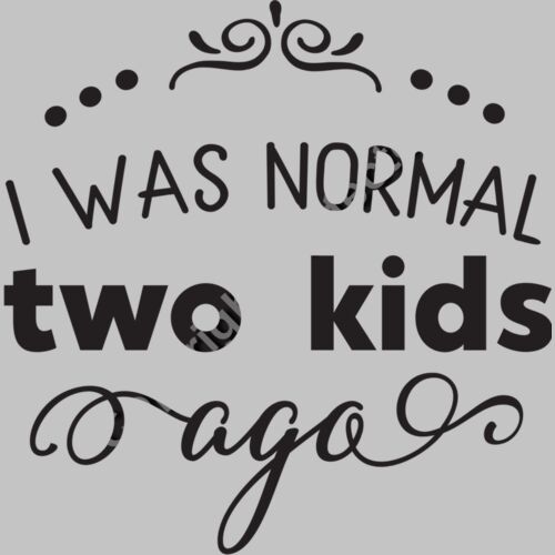 I Was Normal Two Kids Ago Thumbnail