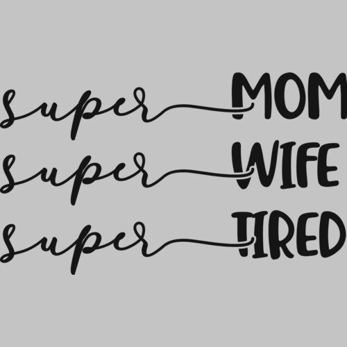 Super Mom Super Wife Super Tired Thumbnail