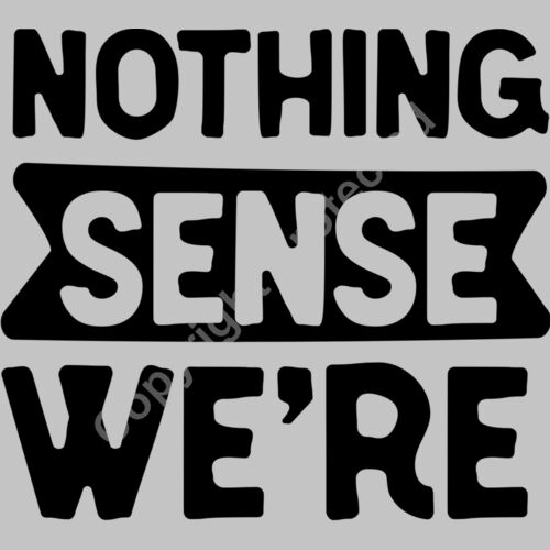 Nothing sense were Thumbnail