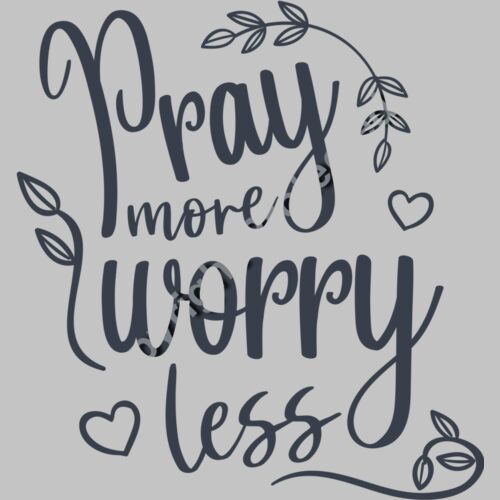 pray more worry less 01 Thumbnail