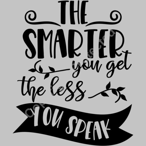 The smarter you get the less you speak Thumbnail