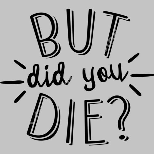 but did you die Thumbnail