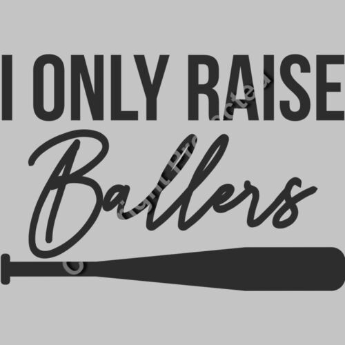 I only raise ballers Thumbnail