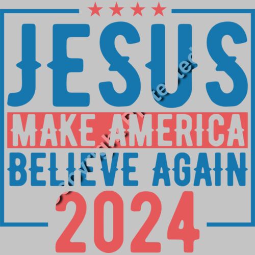 Jesus Make America Believe Again 2024 Political Campaign Design Thumbnail