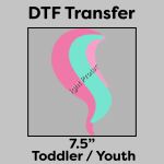 DTF Transfer 7.5" Thumbnail