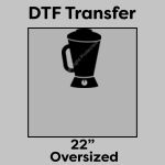 DTF Transfer 22" Thumbnail
